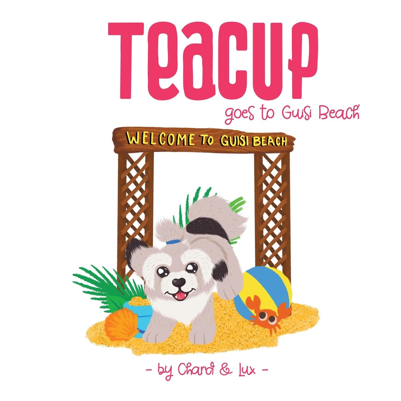 Cover: 9781913460341 | Teacup goes to Guisi Beach | Chard | Taschenbuch | Englisch | 2021