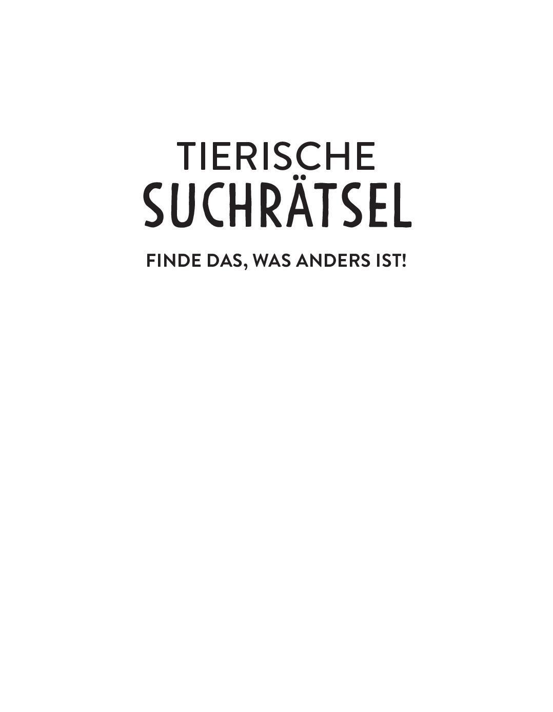 Bild: 9783987640865 | Tierische Suchrätsel - Finde das, was anders ist! | Pen2nature | Buch