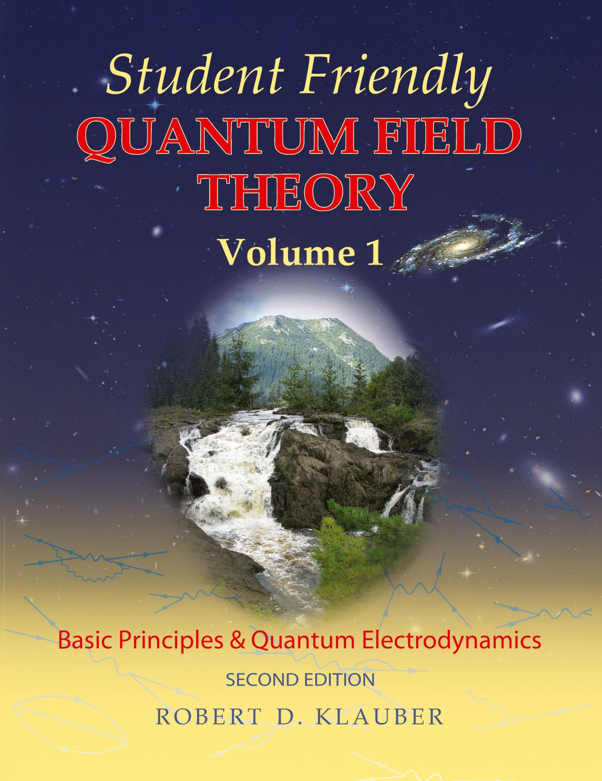 Cover: 9780984513956 | Student Friendly Quantum Field Theory Volume 1 | Robert D. Klauber