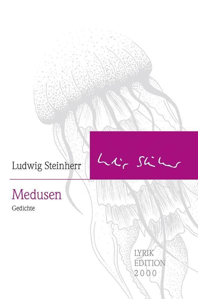 Cover: 9783962330569 | Medusen | Gedichte, Lyrikedition 2000 | Ludwig Steinherr | Buch | 2018