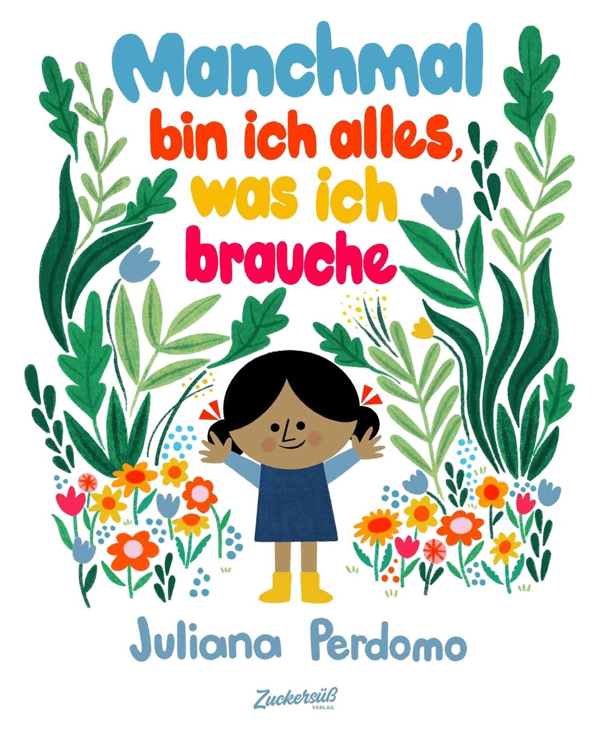 Cover: 9783949315305 | Manchmal bin ich alles, was ich brauche | Juliana Perdomo | Buch