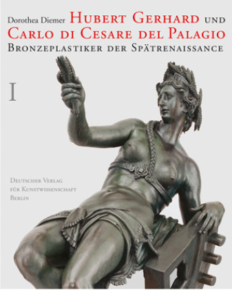 Cover: 9783871572043 | Hubert Gerhard und Carlo di Cesare del Palagio | Dorothea Diemer