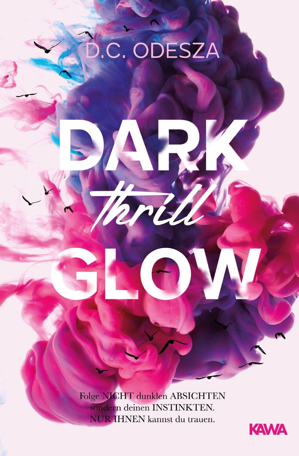 Cover: 9783966984737 | DARK Thrill GLOW | DARK Thrill GLOW | D. C. Odesza | Taschenbuch