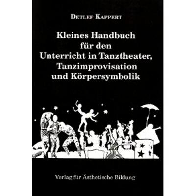 Cover: 9783980259019 | Kleines Handbuch für den Unterricht in Tanztheater,...