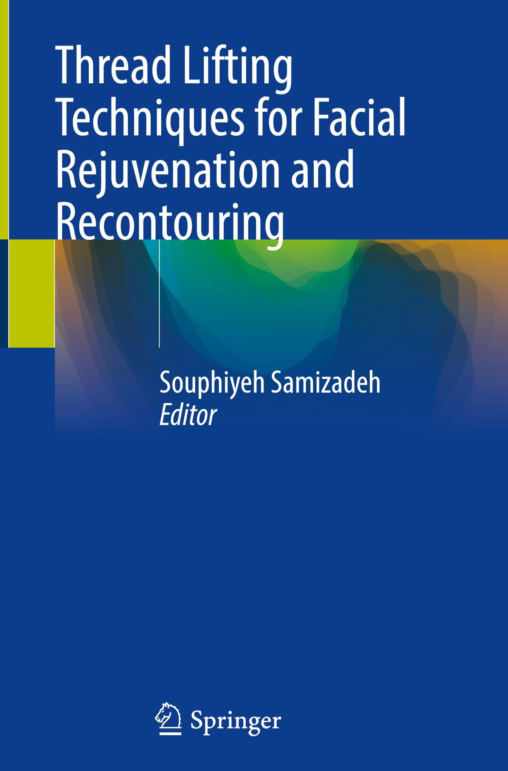 Cover: 9783031479533 | Thread Lifting Techniques for Facial Rejuvenation and Recontouring