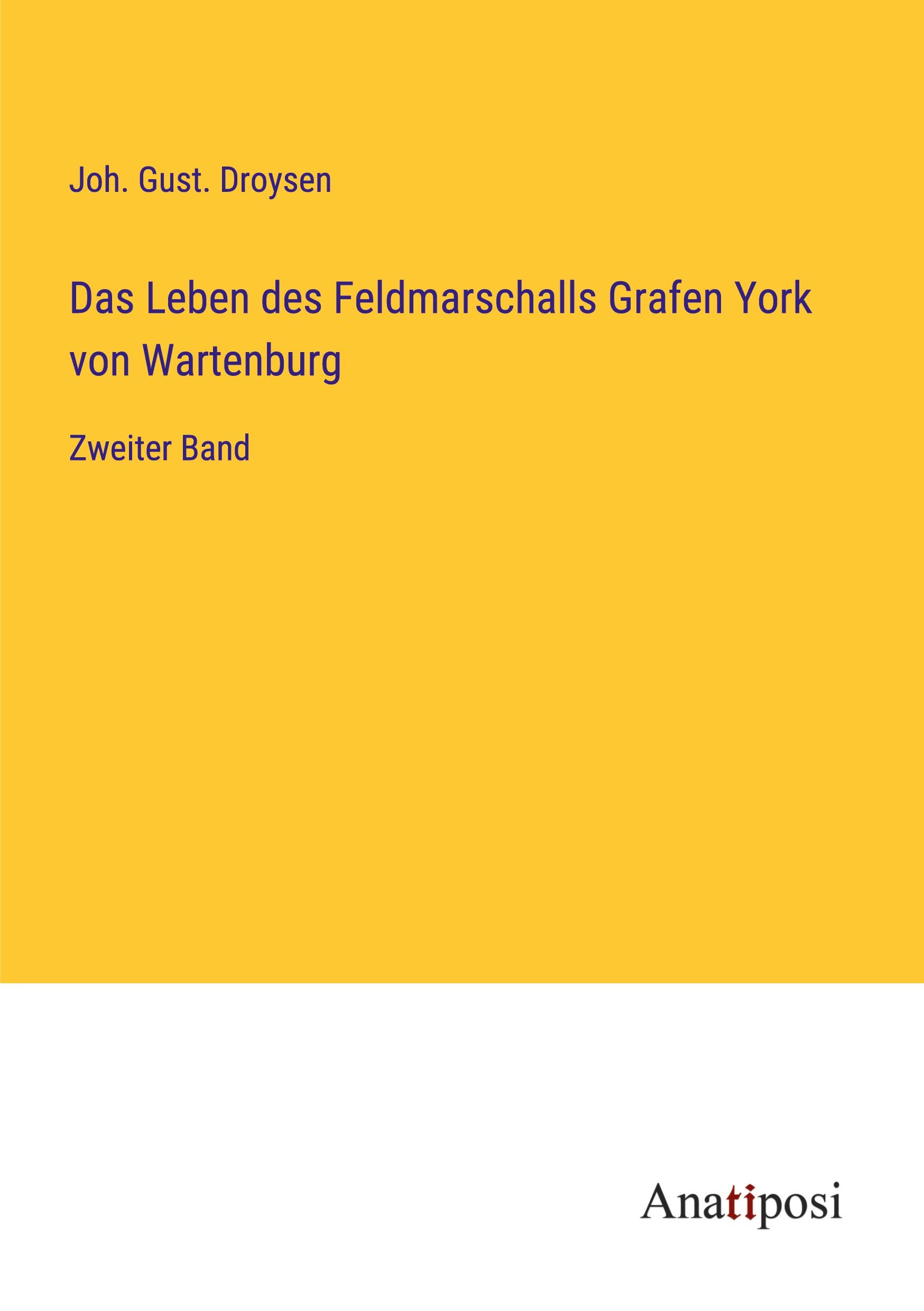 Cover: 9783382034740 | Das Leben des Feldmarschalls Grafen York von Wartenburg | Zweiter Band