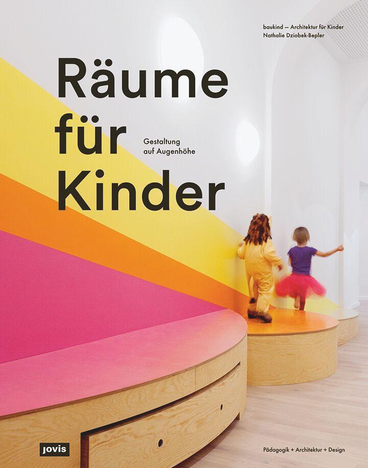 Cover: 9783868596205 | Räume für Kinder | baukind GmbH (u. a.) | Taschenbuch | 160 S. | 2020