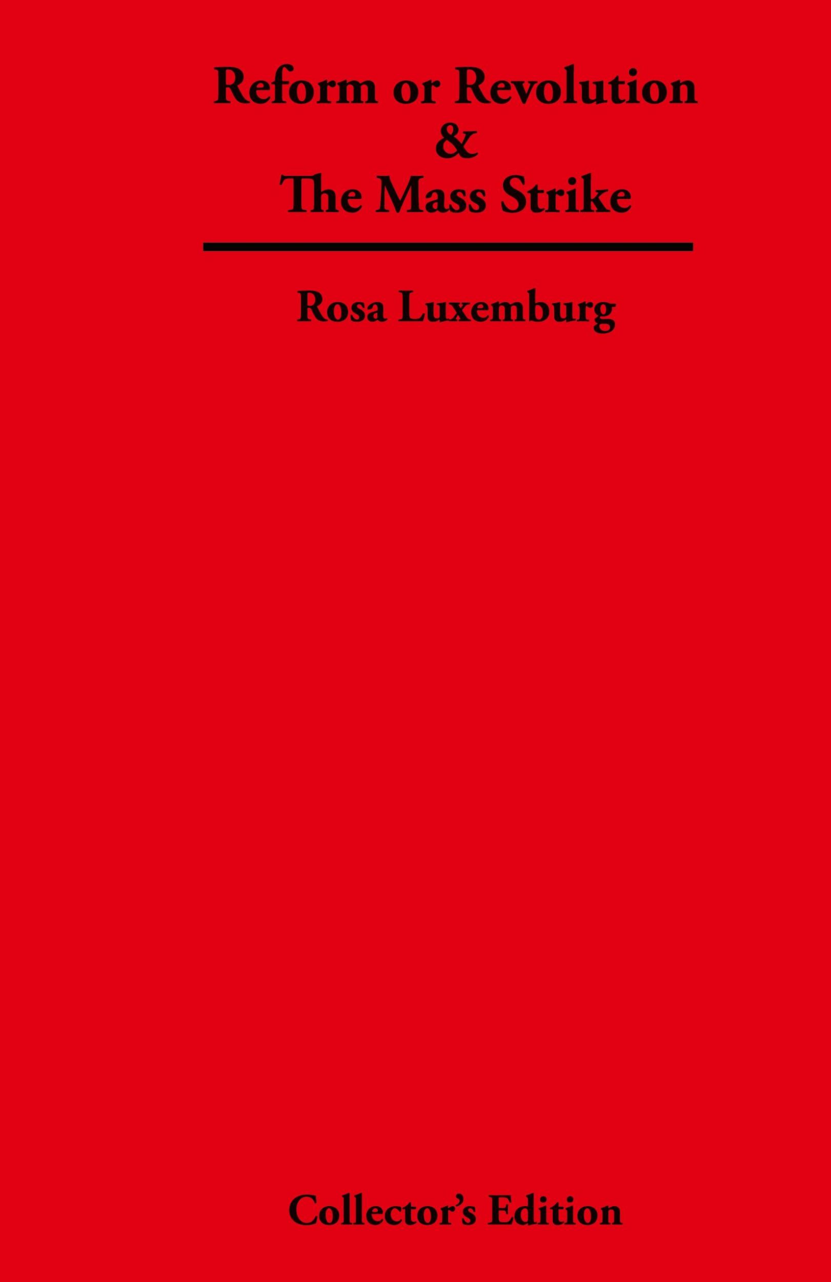 Cover: 9780979336331 | Reform or Revolution &amp; The Mass Strike | Rosa Luxemburg | Buch | 2007