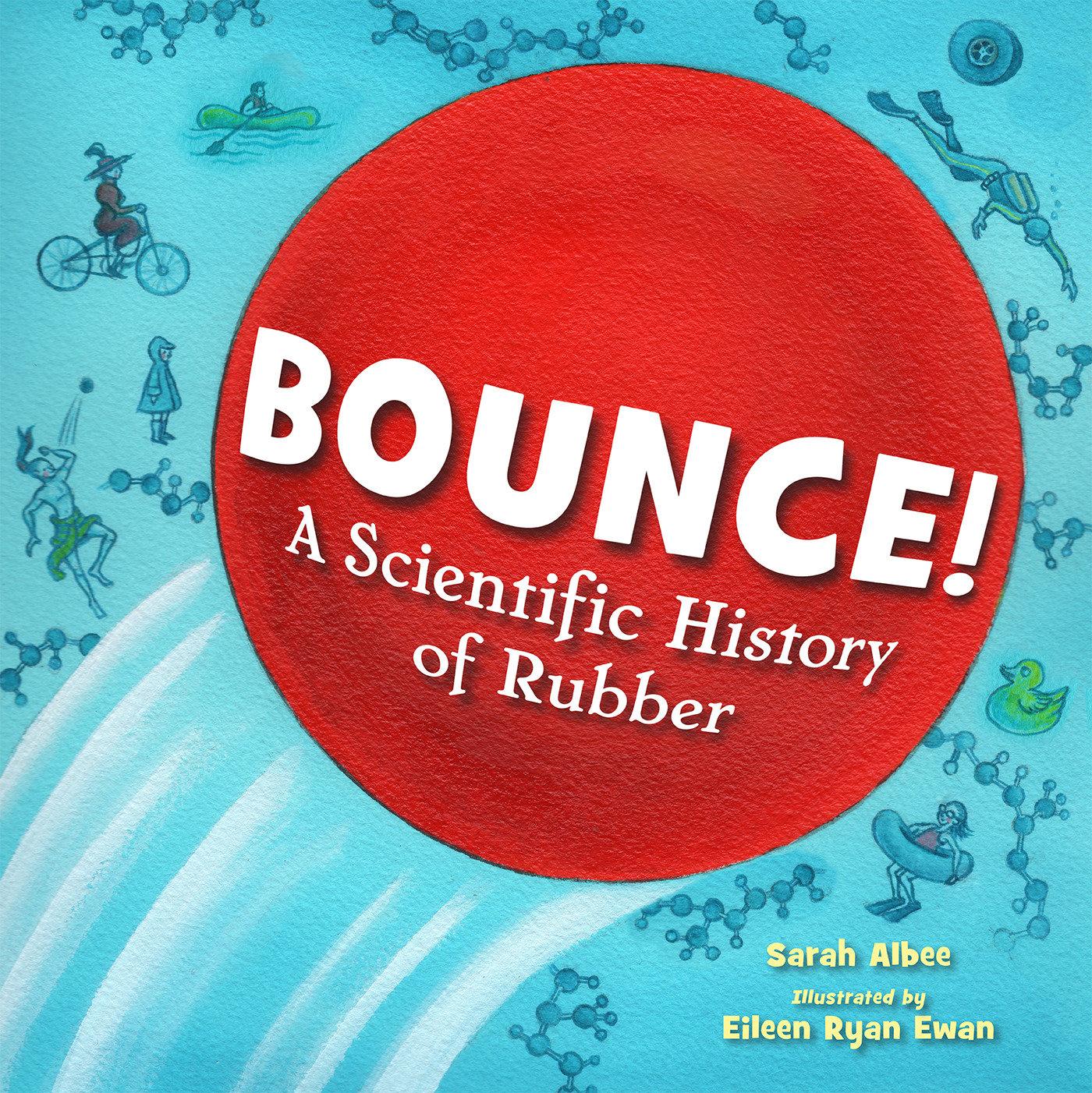 Cover: 9781623543792 | Bounce! | A Scientific History of Rubber | Sarah Albee | Buch | 2024