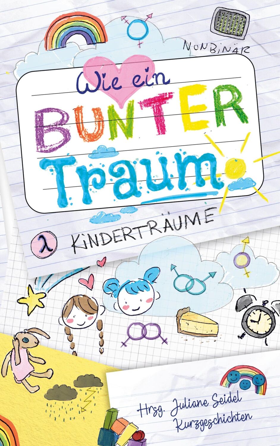 Cover: 9783754379868 | Wie ein bunter Traum | Kinderträume | Juliane Seidel | Taschenbuch