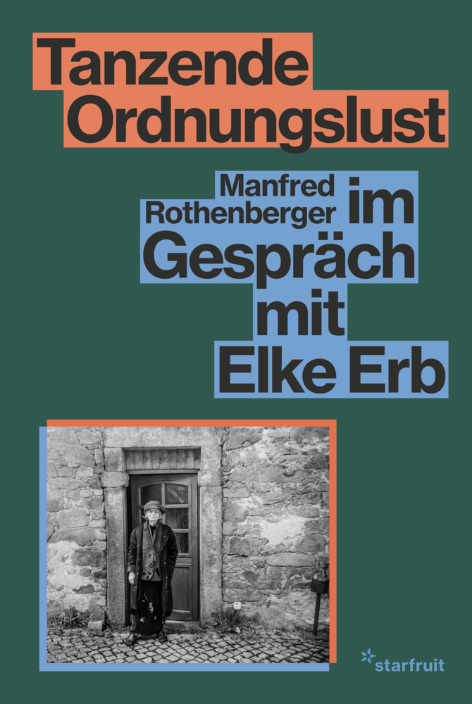 Cover: 9783922895633 | Tanzende Ordnungslust | Manfred Rothenberger im Gespräch mit Elke Erb