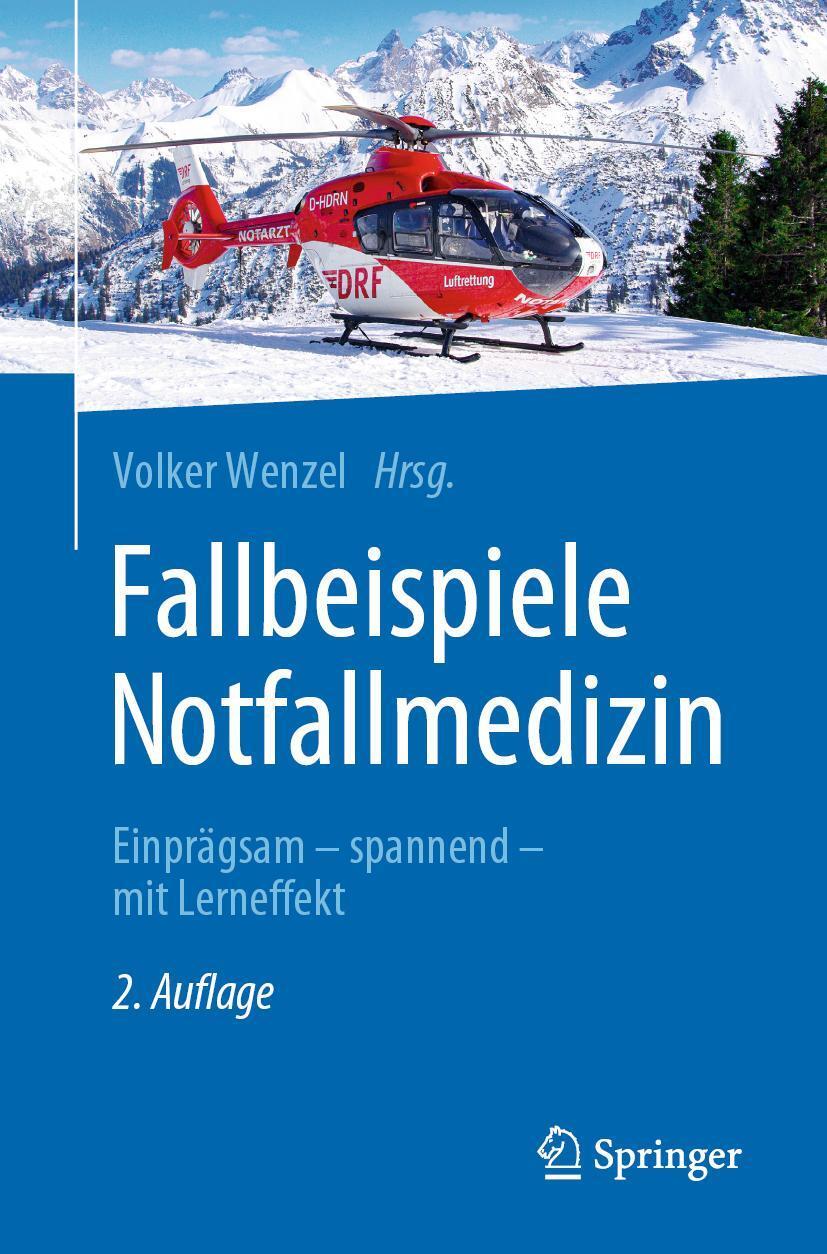 Cover: 9783662634417 | Fallbeispiele Notfallmedizin | Einprägsam - spannend - mit Lerneffekt