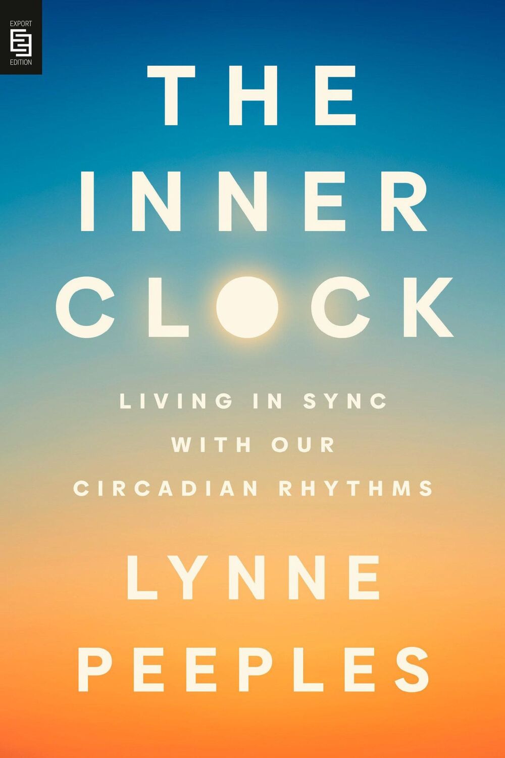 Cover: 9780593854075 | The Inner Clock | Living in Sync with Our Circadian Rhythms | Peeples