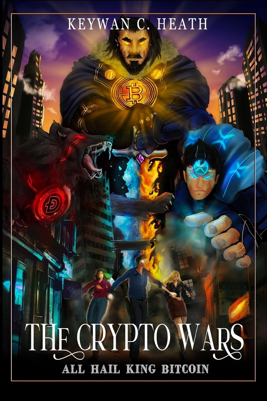 Cover: 9781678148010 | The Crypto Wars | All Hail King Bitcoin | Keywan C. Heath | Buch