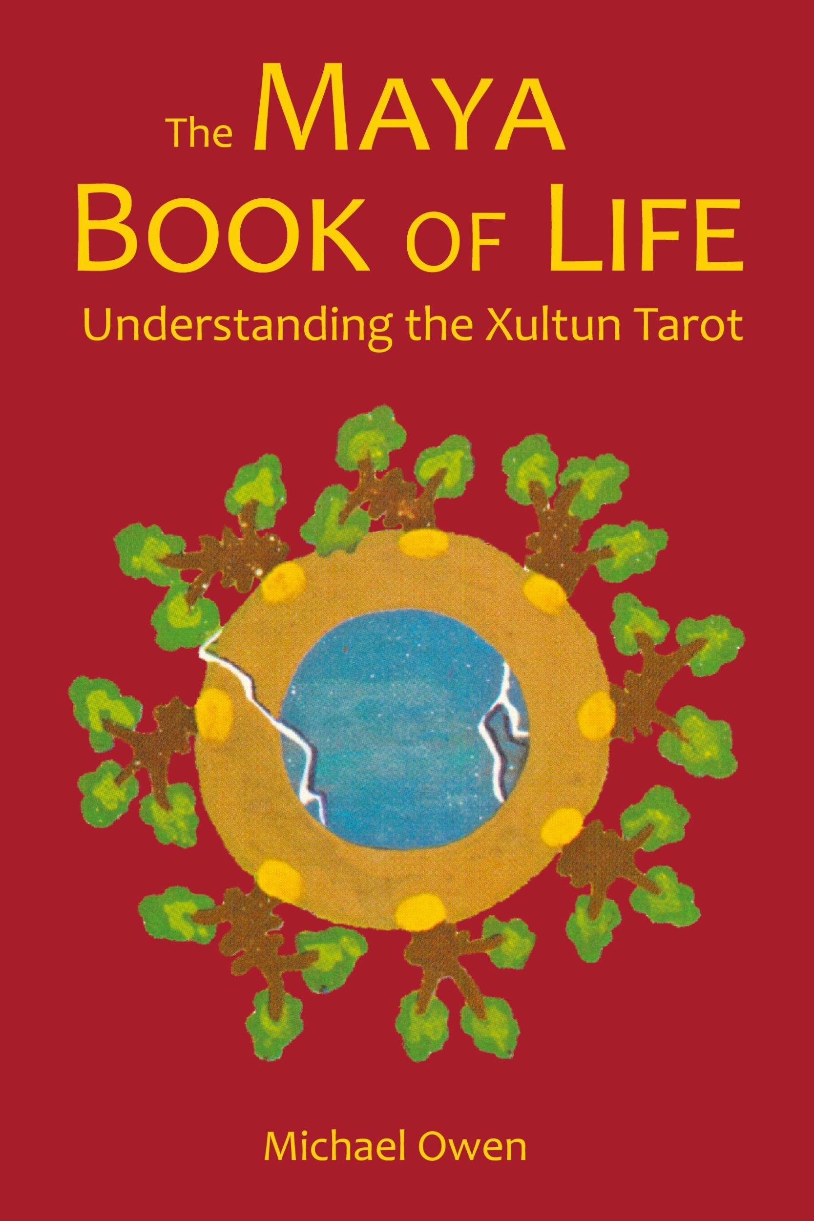 Cover: 9780473119898 | The Maya Book of Life | Understanding the Xultun Tarot | Michael Owen