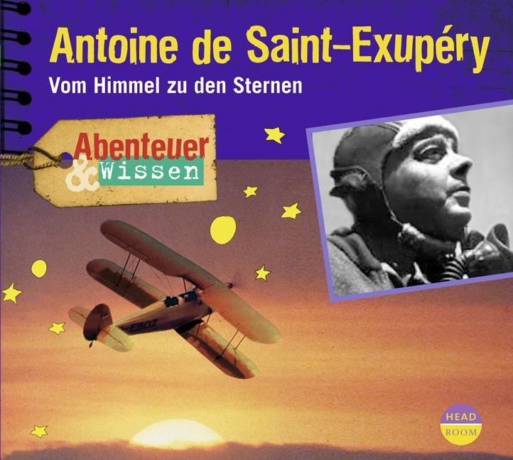 Cover: 9783942175371 | Antoine de Saint-Exupéry | Vom Himmel zu den Sternen | Steudtner | CD