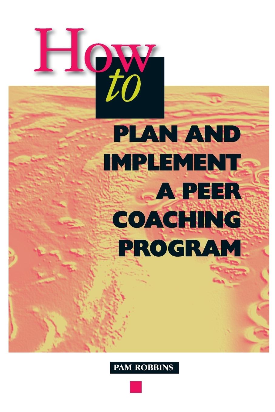 Cover: 9780871201843 | How to Plan and Implement a Peer Coaching Program | Pam Robbins | Buch