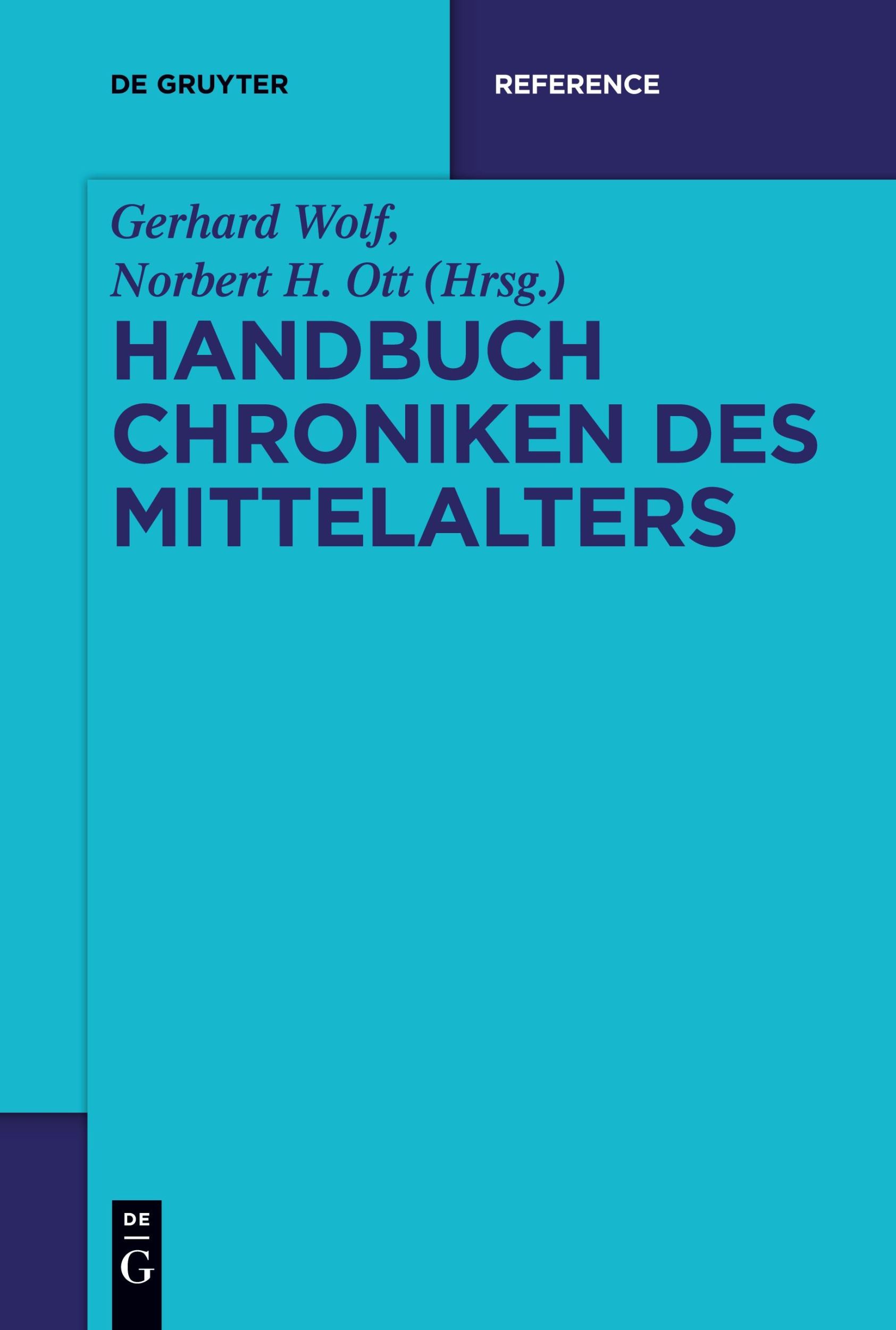 Cover: 9783110995497 | Handbuch Chroniken des Mittelalters | Norbert H. Ott (u. a.) | Buch