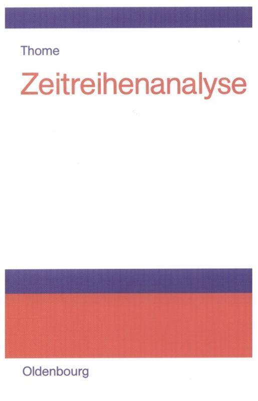 Cover: 9783486578713 | Zeitreihenanalyse | Helmut Thome | Buch | HC runder Rücken kaschiert