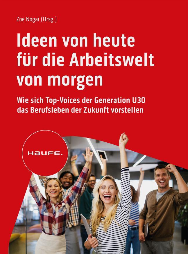 Cover: 9783648173671 | Ideen von heute für die Arbeitswelt von morgen | Zoe Nogai | Buch