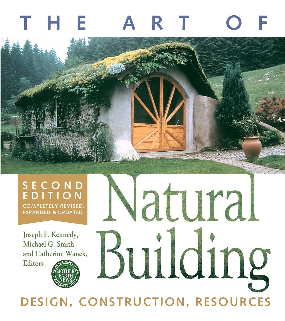 Cover: 9780865717718 | The Art of Natural Building - Second Edition - Completely Revised,...