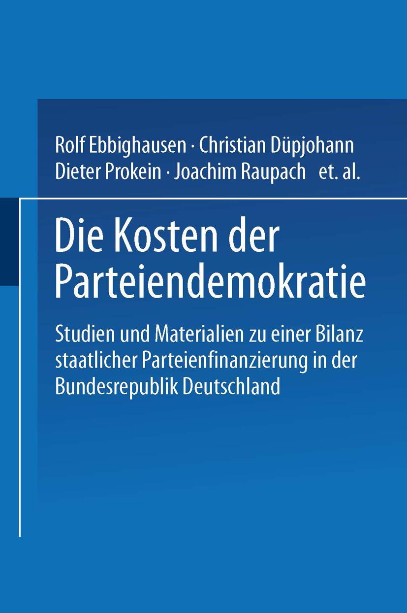 Cover: 9783531128313 | Die Kosten der Parteiendemokratie | Rolf Ebbighausen (u. a.) | Buch