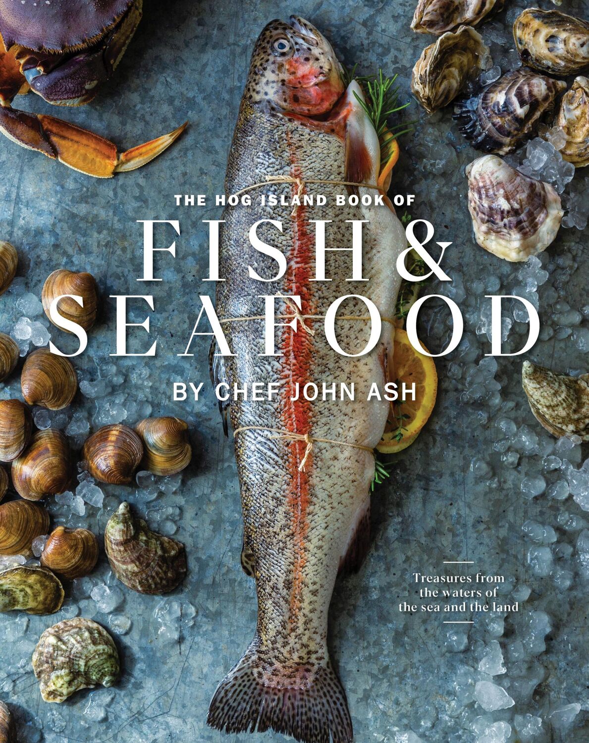 Cover: 9781951836870 | The Hog Island Book of Fish &amp; Seafood | John Ash | Buch | Gebunden