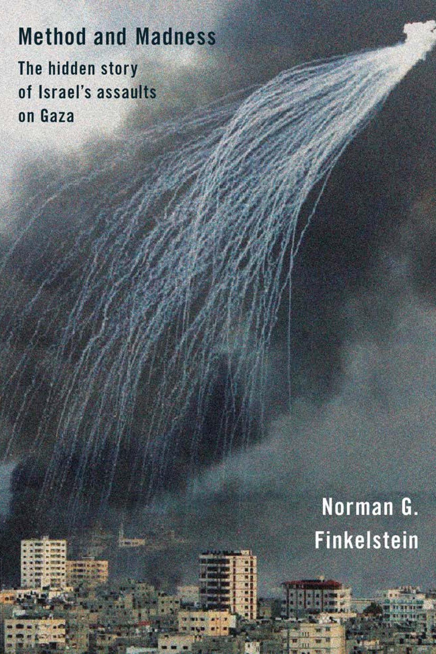 Cover: 9781939293718 | Method and Madness | The Hidden Story of Israel's Assaults on Gaza