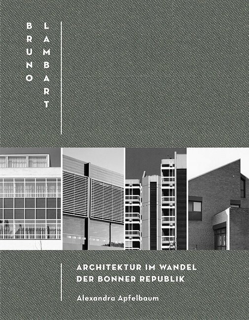 Cover: 9783862066612 | Bruno Lambart | Architektur im Wandel der Bonner Republik | Apfelbaum