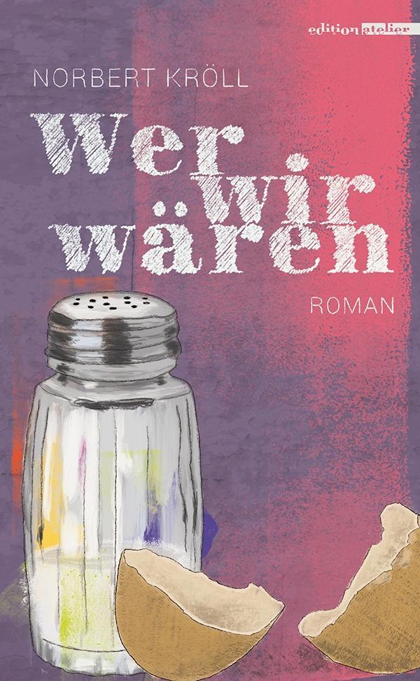 Cover: 9783990650264 | Wer wir wären | Roman | Norbert Kröll | Buch | 296 S. | Deutsch | 2020