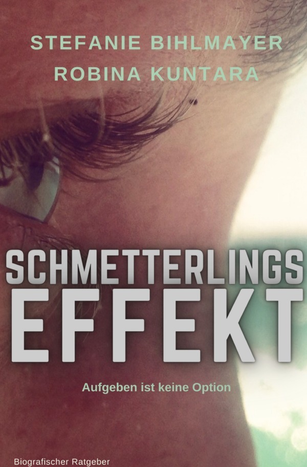 Cover: 9783756555864 | Schmetterlingseffekt | Aufgeben ist keine Option. DE | Taschenbuch