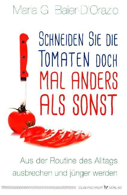 Cover: 9783898455961 | Schneiden Sie die Tomaten doch mal anders als sonst | Buch | 224 S.