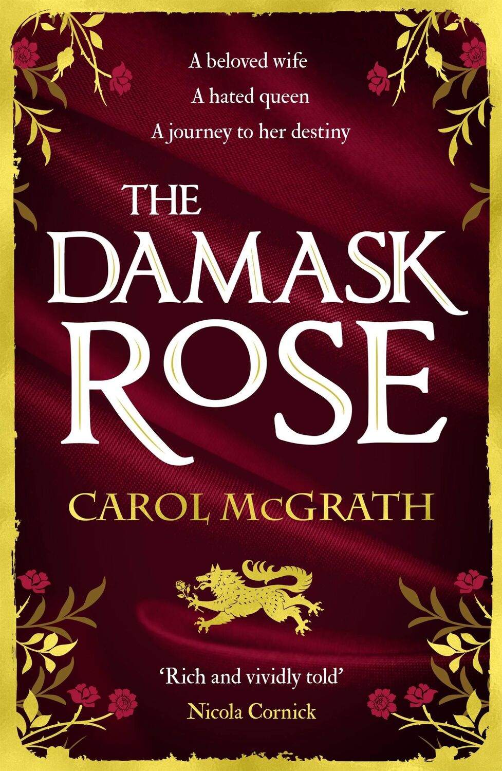 Cover: 9781786157690 | The Damask Rose | Carol McGrath | Taschenbuch | The Rose Trilogy