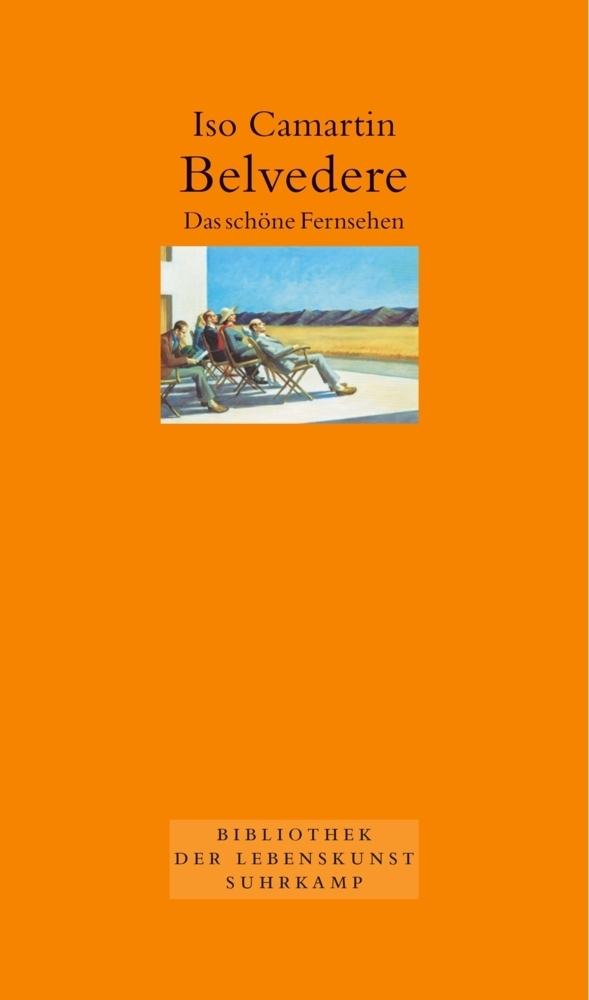 Cover: 9783518416884 | Belvedere | Das schöne Fernsehen | Iso Camartin | Buch | 154 S. | 2005