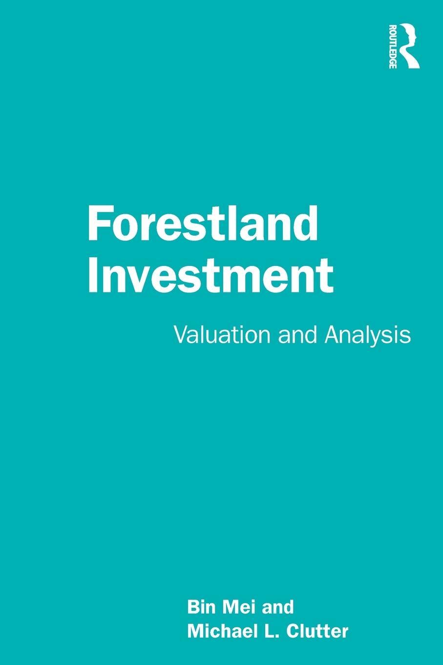 Cover: 9781032433097 | Forestland Investment | Valuation and Analysis | Bin Mei (u. a.)