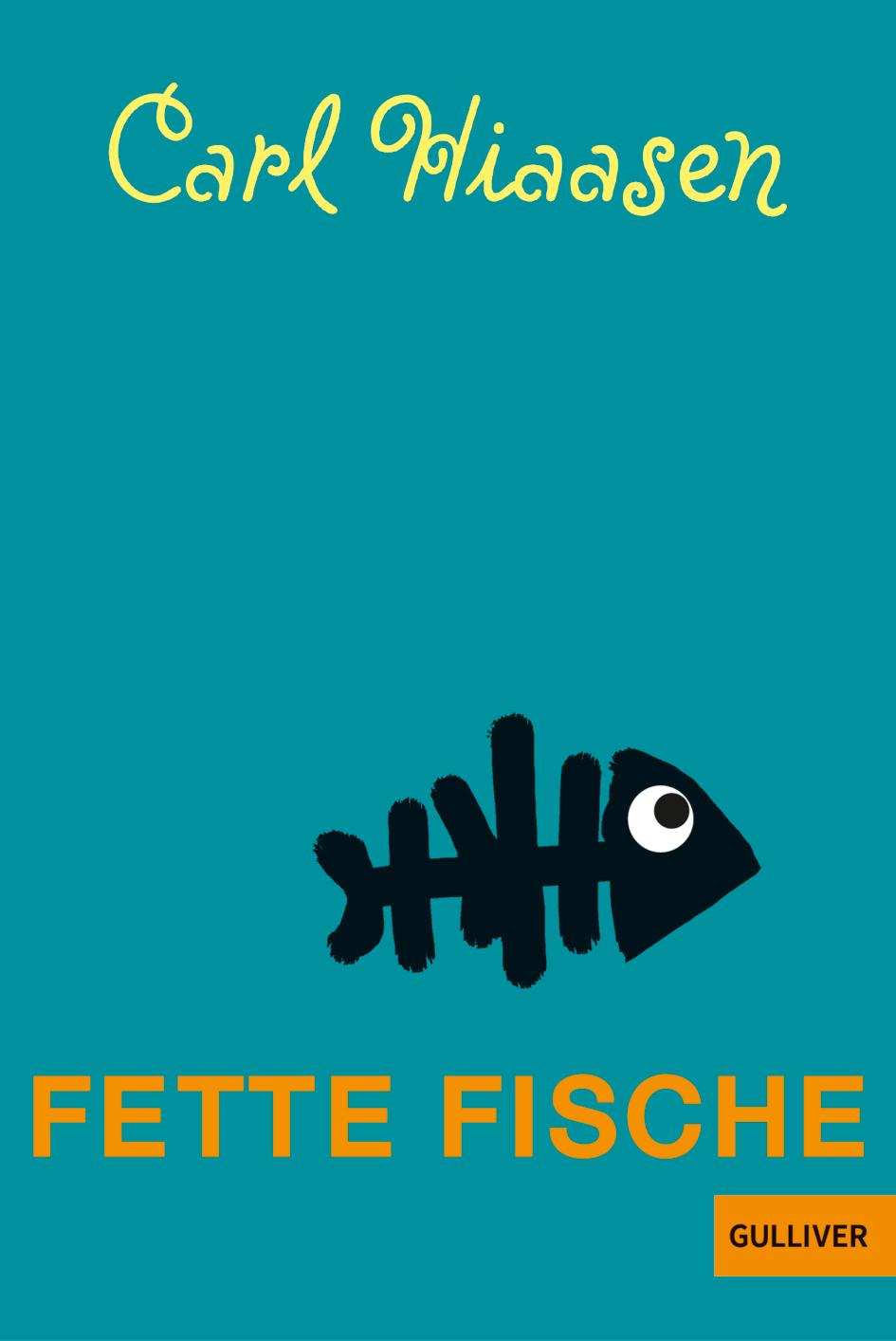 Cover: 9783407740076 | Fette Fische | Carl Hiaasen | Taschenbuch | Gulliver Taschenbücher