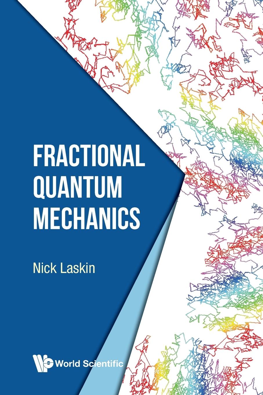 Cover: 9789811221408 | FRACTIONAL QUANTUM MECHANICS | Nick Laskin | Taschenbuch | Englisch