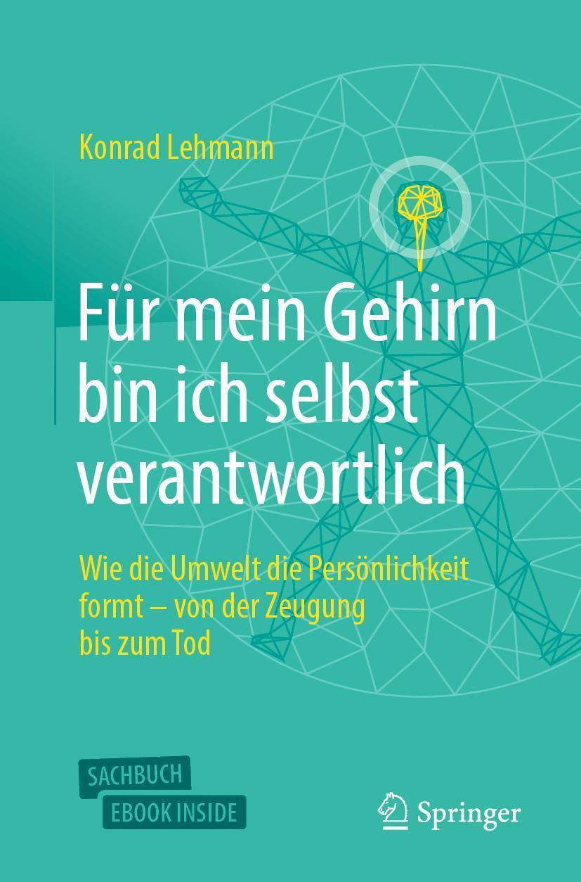 Cover: 9783662644911 | Für mein Gehirn bin ich selbst verantwortlich | Konrad Lehmann | 2022