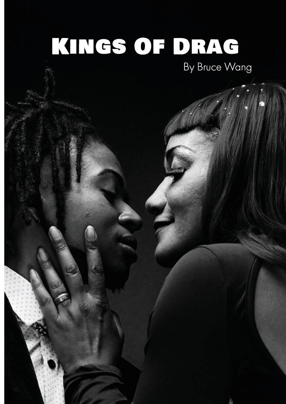 Cover: 9781646696062 | Kings of Drag | A detailed look at London Drag Kings | Bruce Wang | 1