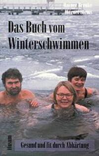 Cover: 9783880427914 | Das Buch vom Winterschwimmen | Gesund und fit durch Abhärtung | Buch