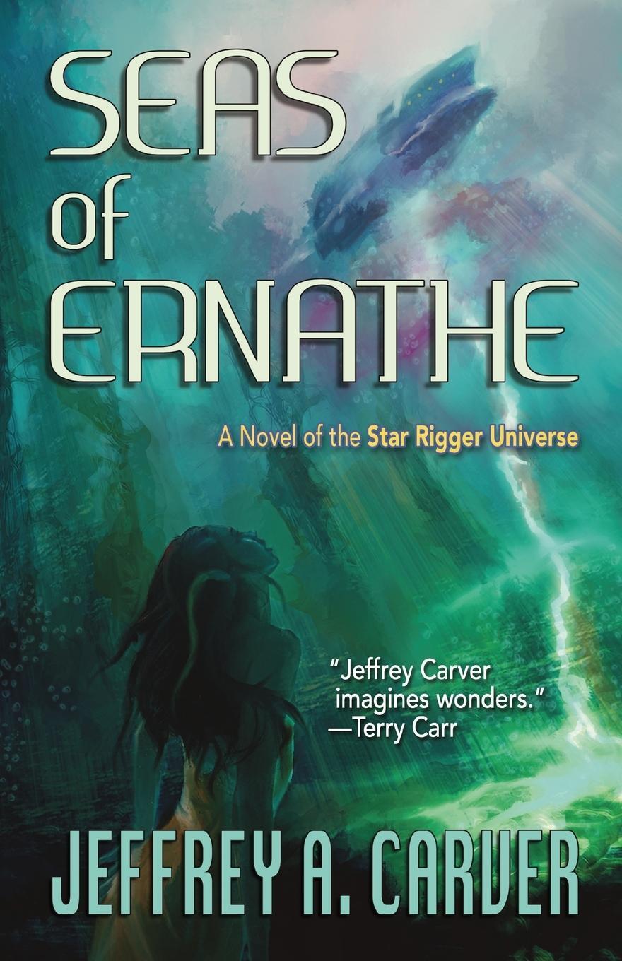 Cover: 9781951612634 | Seas of Ernathe | A Novel of the Star Rigger Universe | Carver | Buch