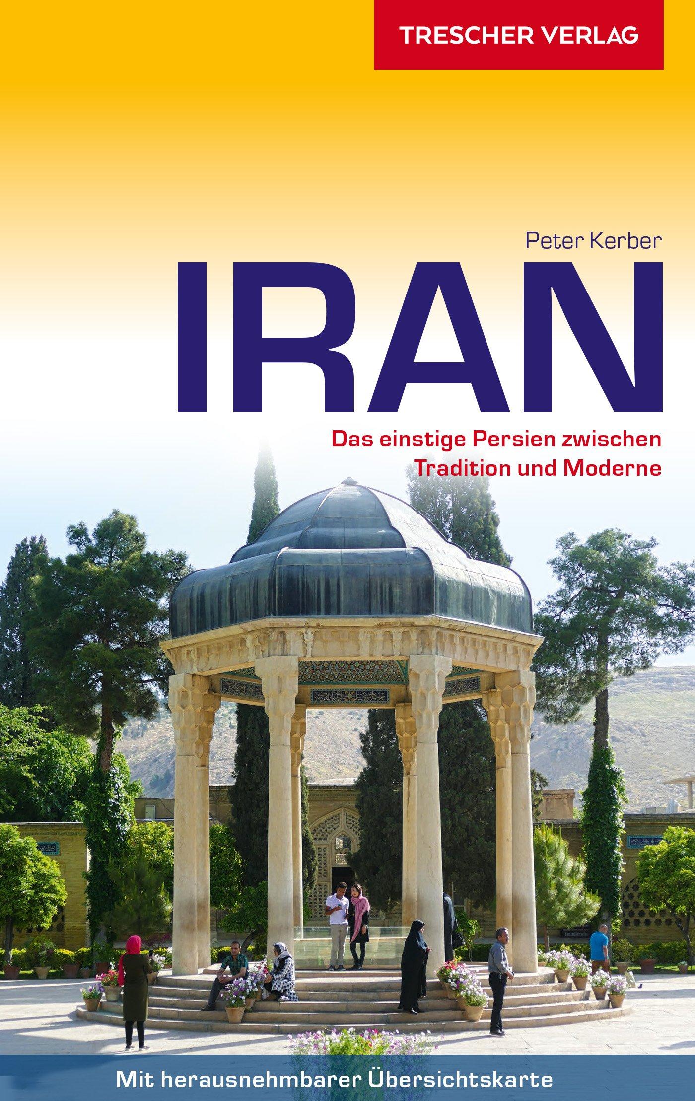 Cover: 9783897943964 | Reiseführer Iran | Peter Kerber | Taschenbuch | Trescher-Reihe Reisen