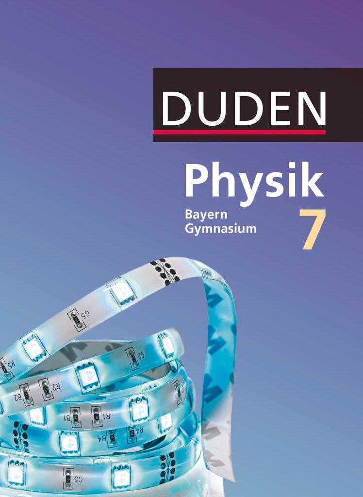 Cover: 9783835532755 | Duden Physik - Gymnasium Bayern 7. Jahrgangsstufe - Schülerbuch | Buch