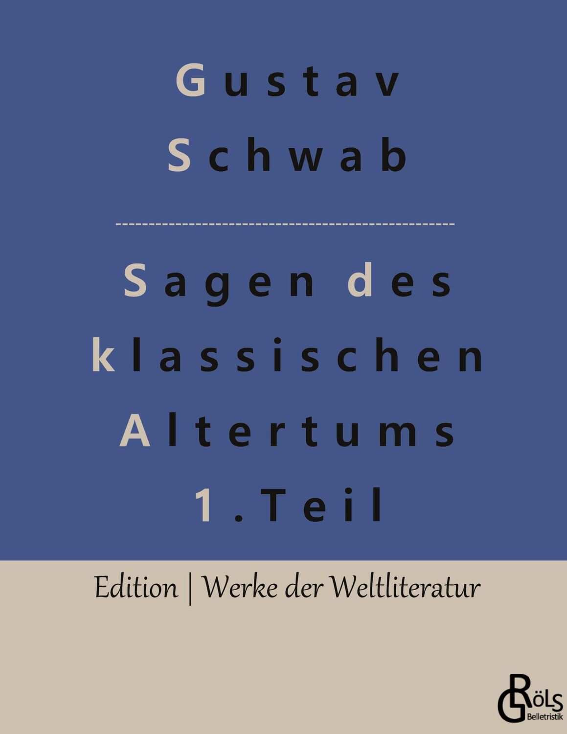 Cover: 9783988282521 | Sagen des klassischen Altertums - Teil 1 | Gustav Schwab | Buch | 2022