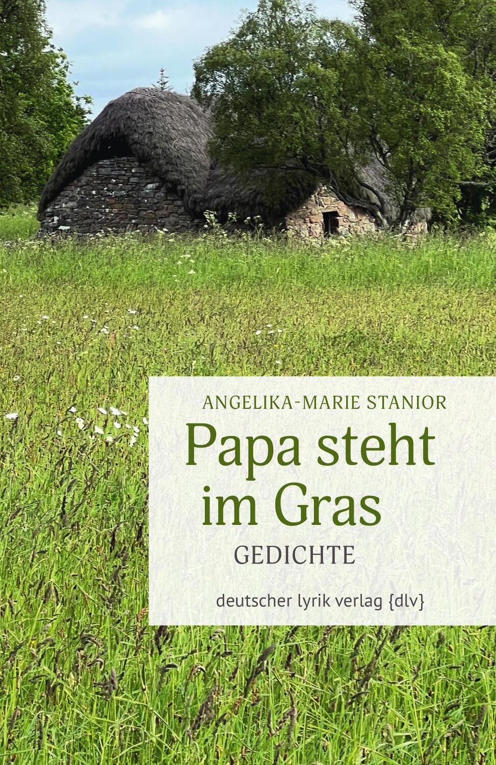 Cover: 9783842249455 | Papa steht im Gras | Gedichte | Angelika-Marie Stanior | Taschenbuch