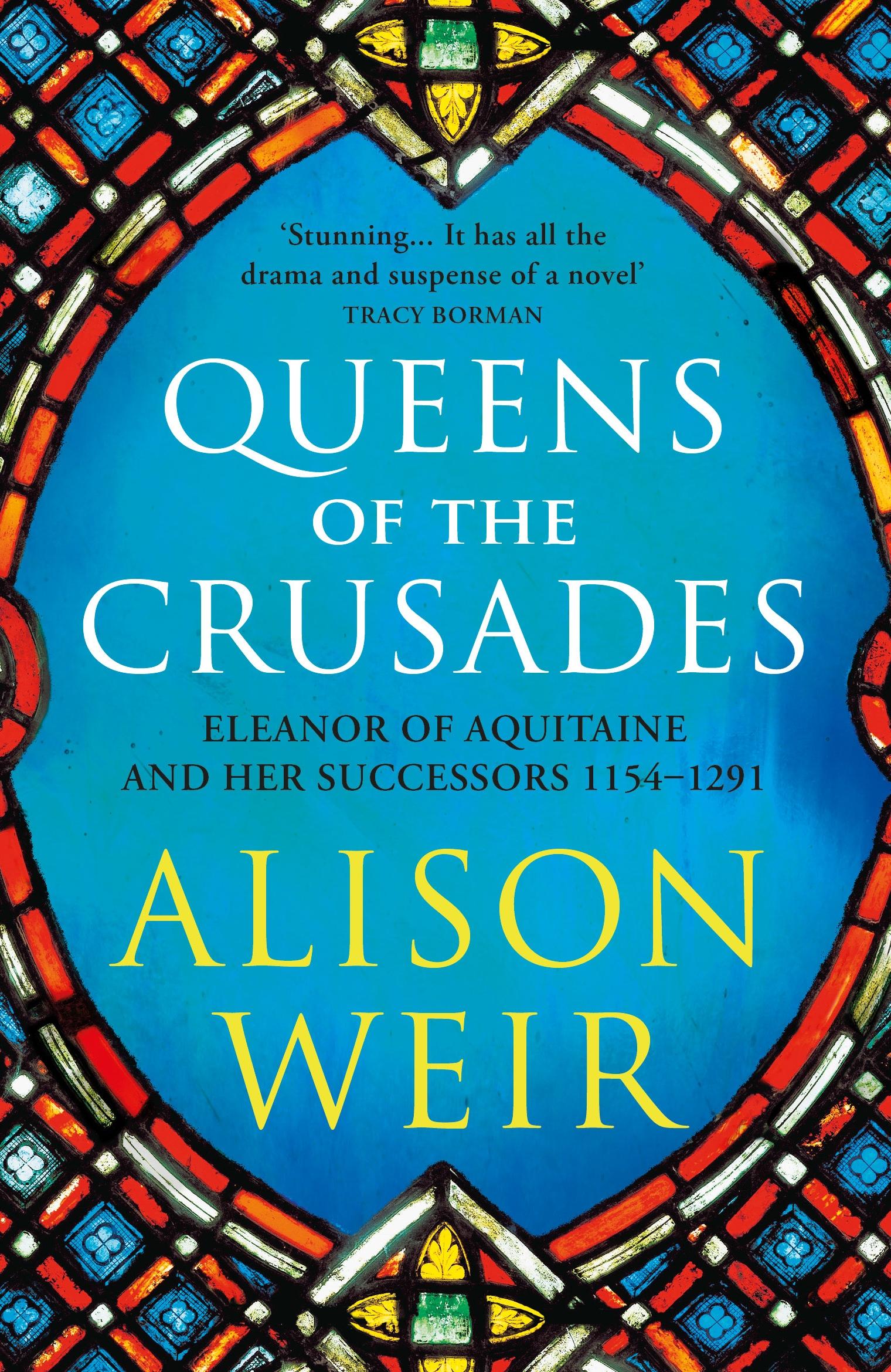 Cover: 9781784701871 | Queens of the Crusades | Alison Weir | Taschenbuch | XXII | Englisch