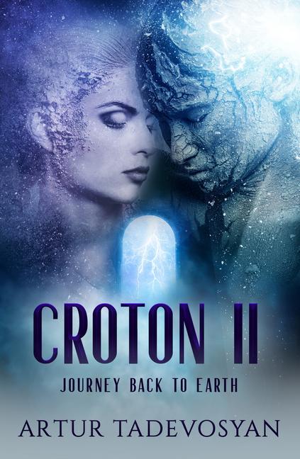 Cover: 9781950639069 | Croton LL | Journey Back to Earth | Artur Tadevosyan | Taschenbuch