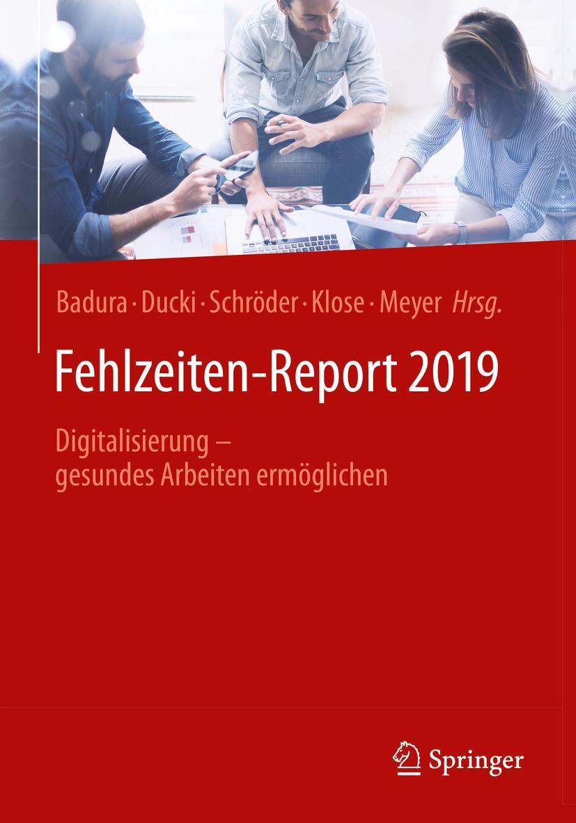 Cover: 9783662590430 | Fehlzeiten-Report 2019 | Bernhard Badura (u. a.) | Taschenbuch | XX