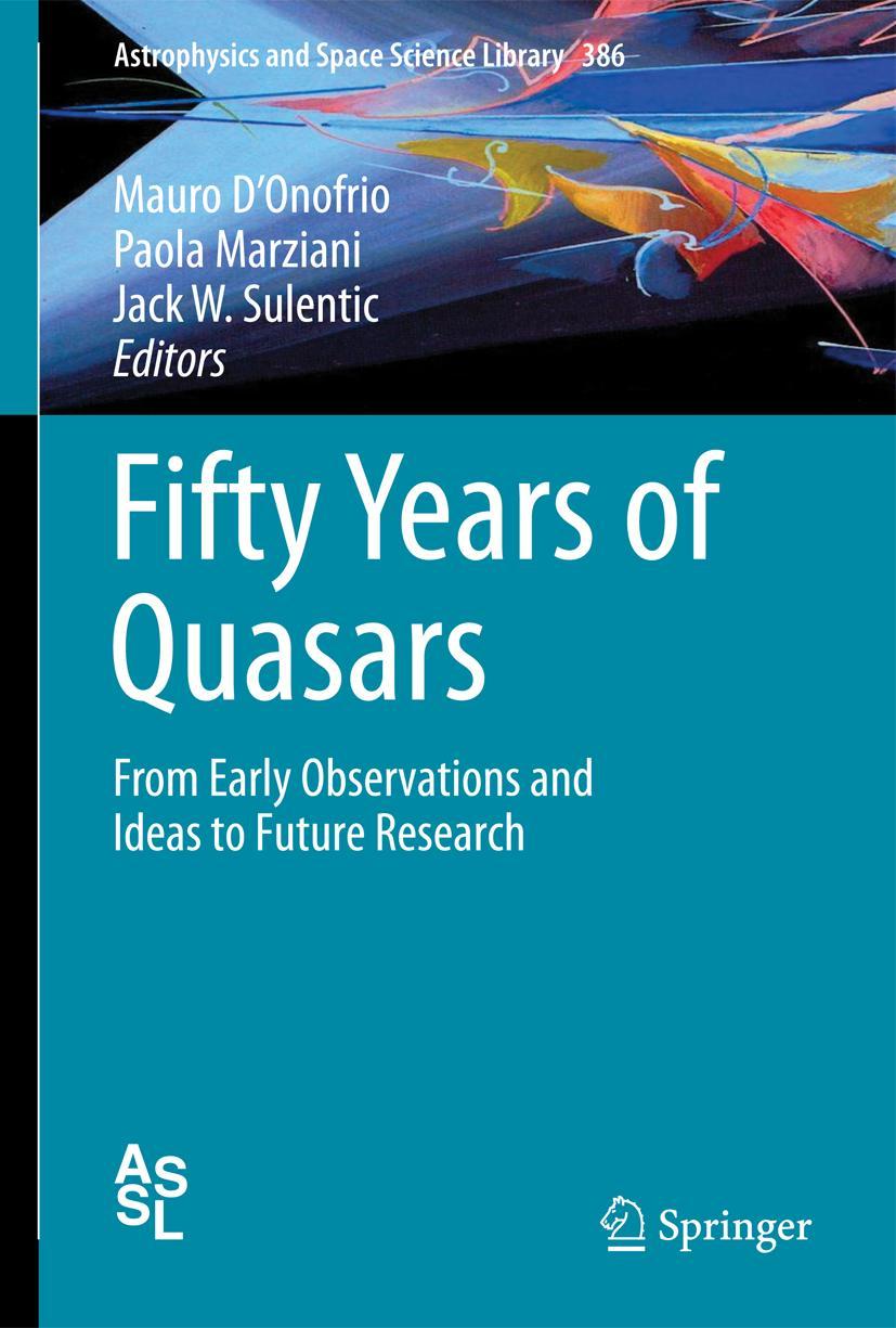 Cover: 9783642443848 | Fifty Years of Quasars | Mauro D'Onofrio (u. a.) | Taschenbuch | xxxii