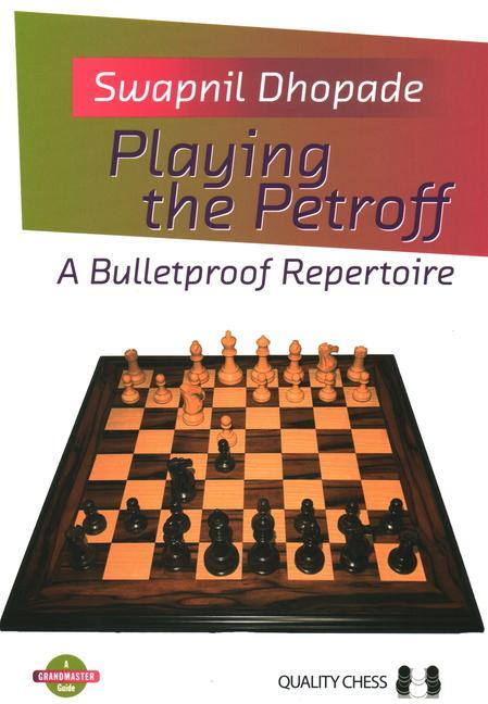 Cover: 9781784831059 | Playing the Petroff: A Bulletproof Repertoire | Swapnil Dhopade | Buch